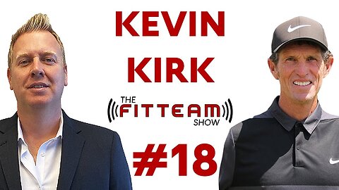 Kevin Kirk PGA & Olympic Coach | The FITTEAM Show