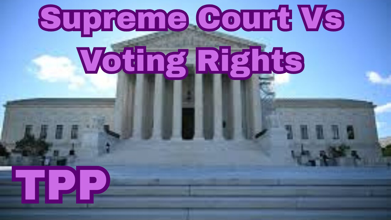 Conservative Majority Supreme Court Might Erode Voting Rights Act l The Progressive Playbook.
