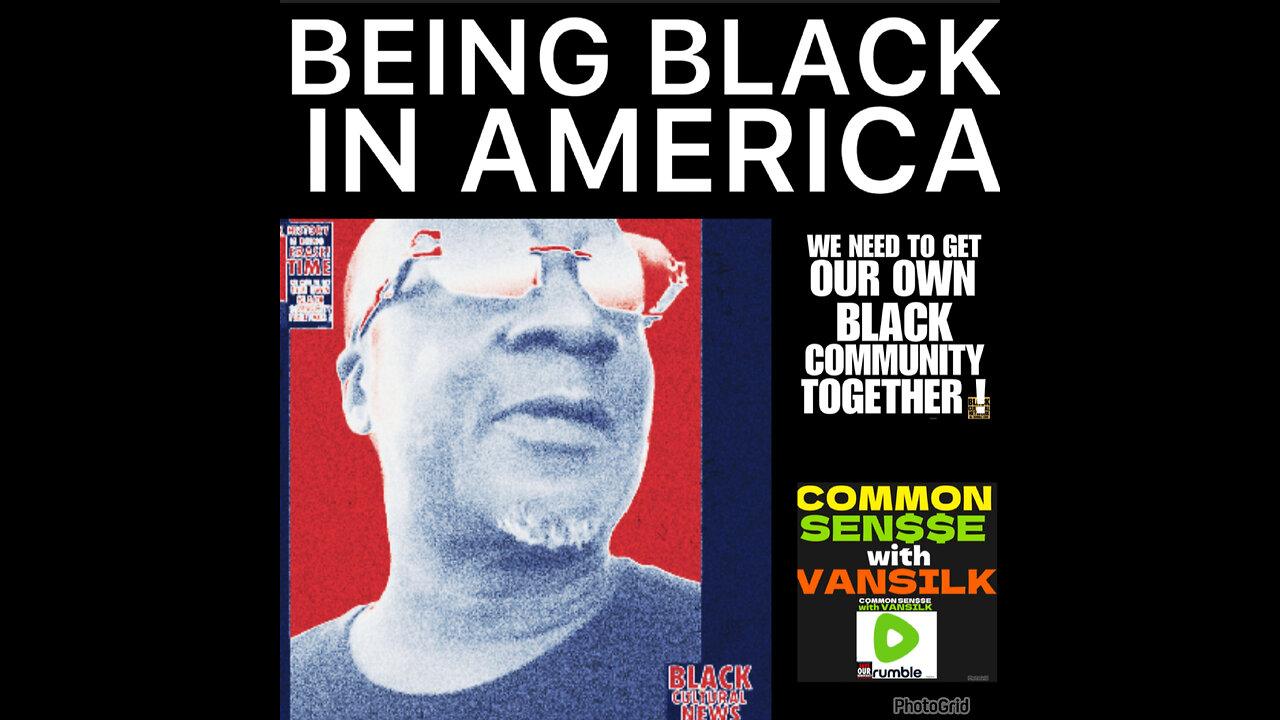 CSV #51 BEING BLACK IN AMERICA