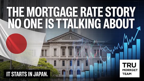 Bank of Japan Rate Shift Just Derailed Mortgage Rate Cuts