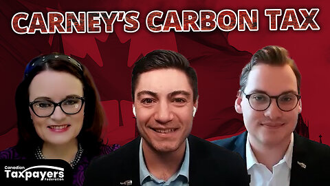 How Carney’s hidden carbon tax hurts you: TAXPAYER PODCAST