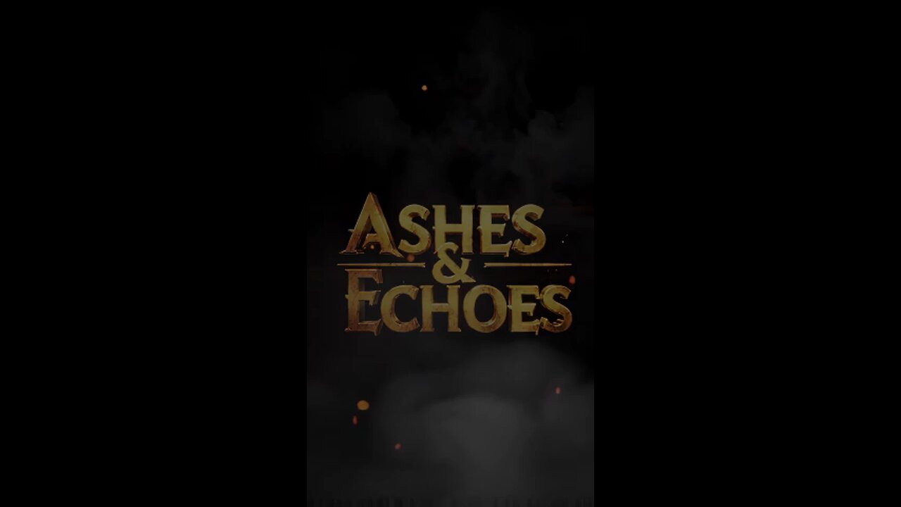 Ashes & Echoes series intro