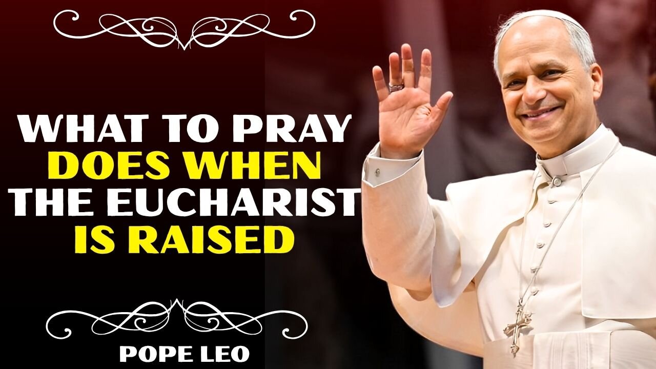 What You MUST Say When the Priest Elevates the Eucharist | Pope Leo XIV