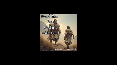 Stand firm for God is with you