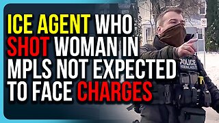 ICE Agent Who Shot Woman In Minneapolis NOT Expected To Face Charges