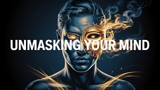 Unmasking Your Mind The Hidden Truth About How You Really Think