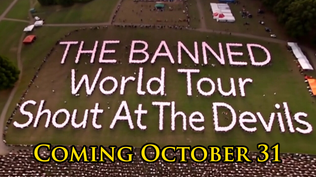 THE BANNED WORLD TOUR | SHOUT AT THE DEVILS | IS ALMOST HERE! OCTOBER 31
