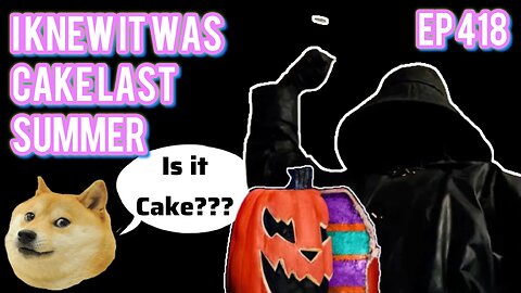 Episode 418 | Live Stream Podcast| - I Knew It Was Cake Last Summer