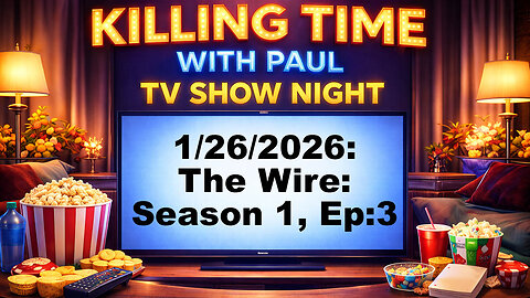 Killing Time 1/26/2026 The Wire Season 1, Episode 3