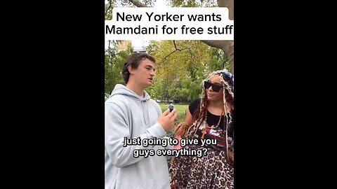 NYC woman is voting for Mamdani b/c he’s going to give her free stuff