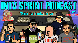 INTV Sprint Podcast Episode#2 - "More Than meets The Eye"