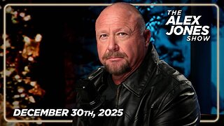 The Alex Jones Show TUESDAY FULL SHOW 12/30/25