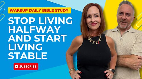 Stop Living Halfway and Start Living Stable