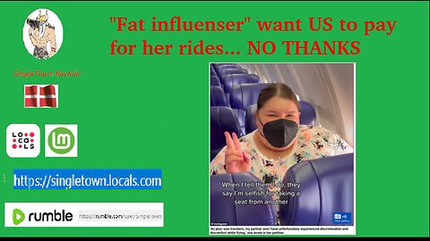 Fat " influenser" want us to pay for her rides... NO THANKS