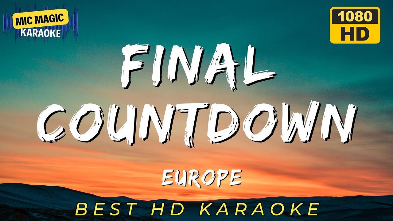 FINAL COUNTDOWN - EUROPE (HD KARAOKE VERSION)