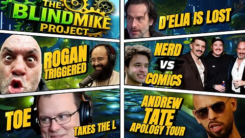 The Blind Mike Project - Joe Rogan Triggered, Chris D'Elia, Seth Simons Returns, Andrew Tate