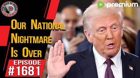 Our National Nightmare Is Over | Nick Di Paolo Show #1681