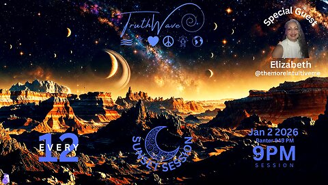 TruthWave : SunSET Energy SESSION - January 2 2026