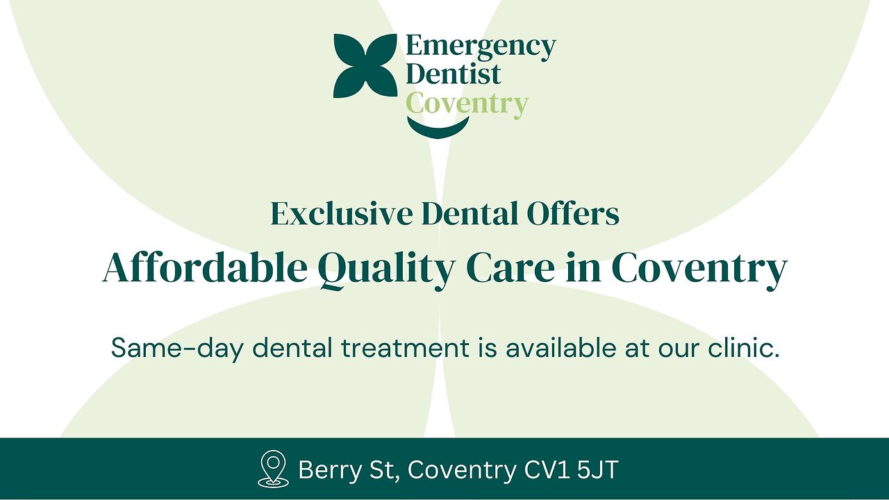 Special Dental Offers in Coventry – Get More for Less! 🎉