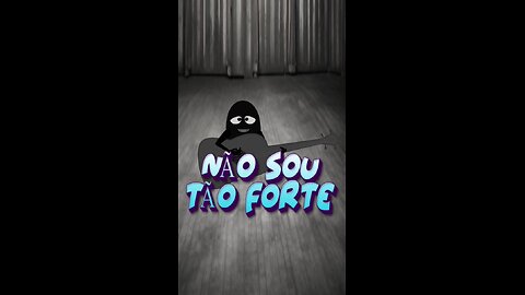 NÃO SOU TÃO FORTE