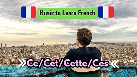 French Song. ce, cet, cette, ces