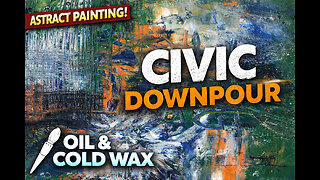 Cold Wax Painting Tutorial (Process) | Abstract Oil Painting “Civic Downpour”