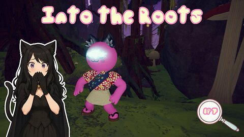 Episode 7: Into the Roots (and Immediate Regret) | Peak