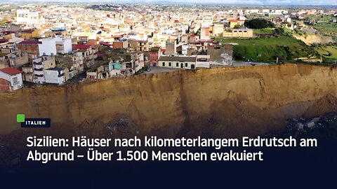 Sizilien: Häuser nach kilometerlangem Erdrutsch am Abgrund – Über 1.500 Menschen evakuiert