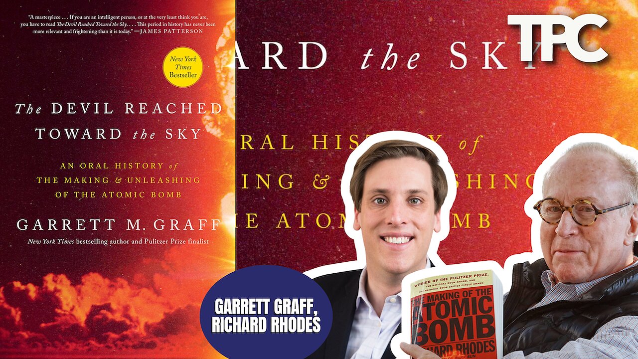The Devil Reached Toward The Sky | Garrett Graff & Richard Rhodes (TPC #1,886)