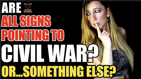 Are All Signs Pointing To Civil War Or Something Else?