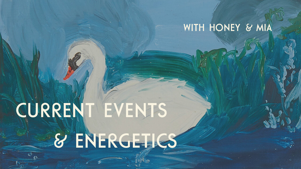 Current Events & Energetics
