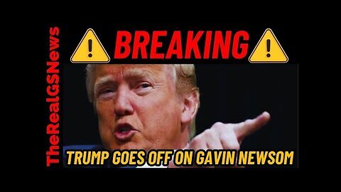 Must Watch - Trump issues URGENT MESSAGE to California Governor Gavin Newsom