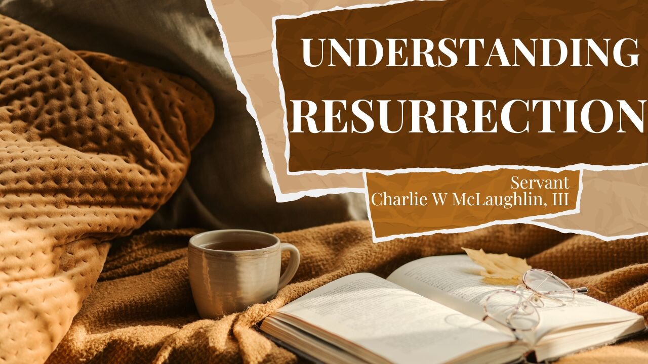 Understanding Resurrection