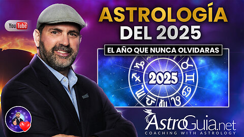Astrología Del 2025 - El Año Que Nunca Olvidaras #horoscopodel2025