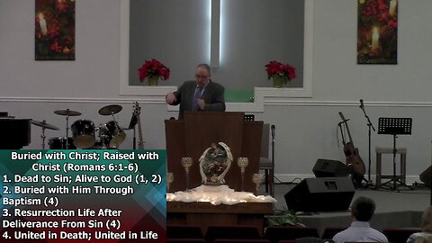 Buried With Christ; Raised With Christ (Romans 6:1-6)