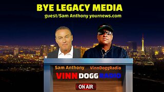 BYE LEGACY MEDIA guest/ Sam Anthony of YourNews.com