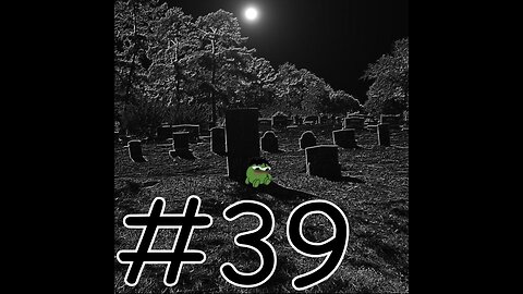#39 - Graveyard Shift