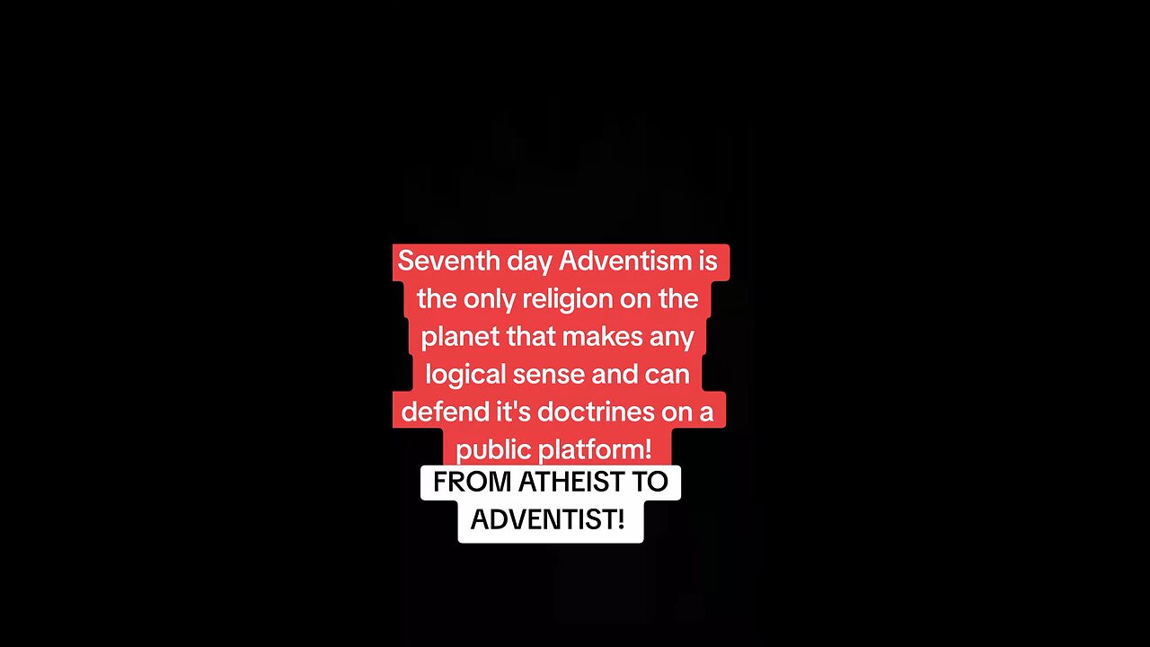 Atheist to Adventist