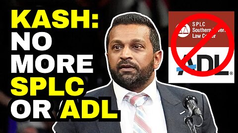 Kash Patel FBI Cuts Ties With WOKE SPLC And ADL