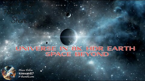 UNIVERSE in 8K HDR Earth Space Beyond
