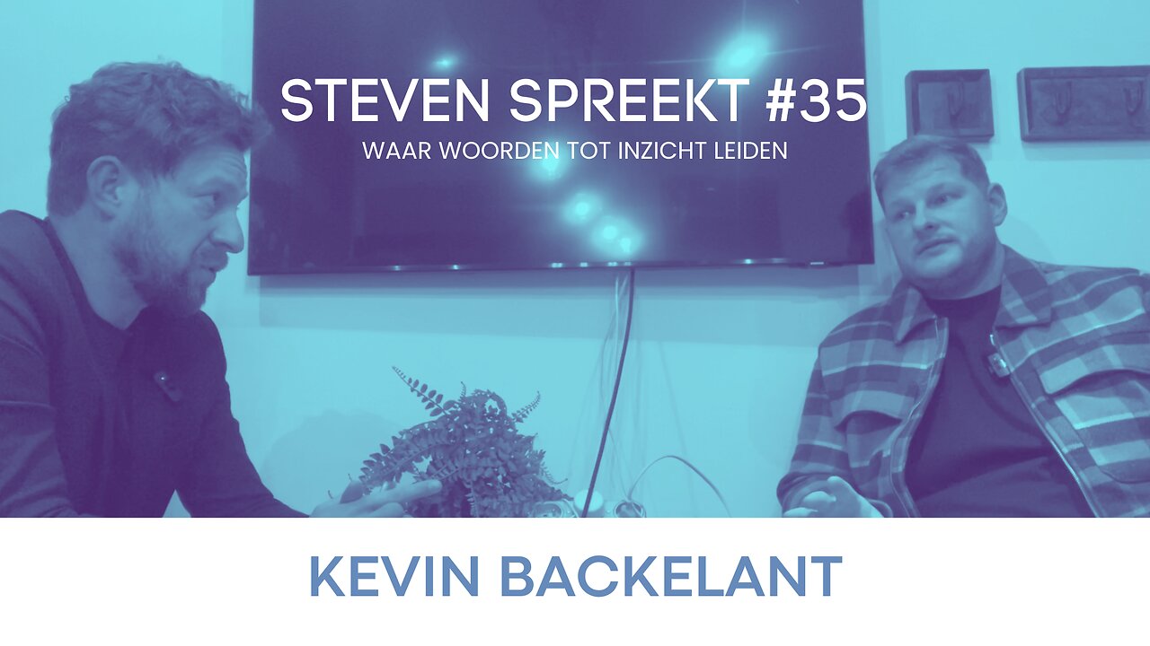 #35 Steven Spreekt met Kevin Backelant