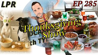 Thanksgiving Show (EP 285)