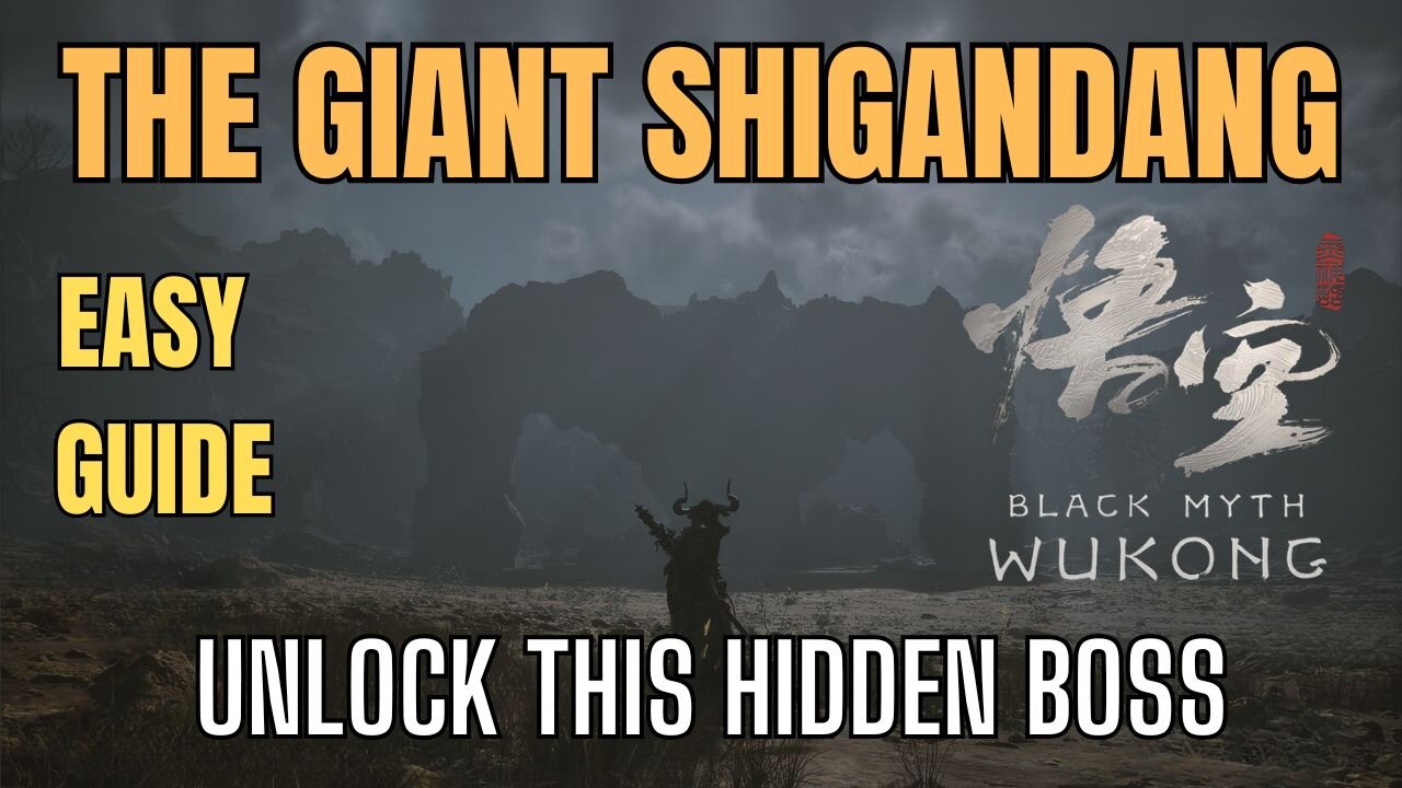 Black Myth Wukong: How to Unlock The Giant Shigandang - Easy Guide