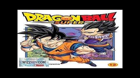 Dragon Ball Super: Volume 12 Review