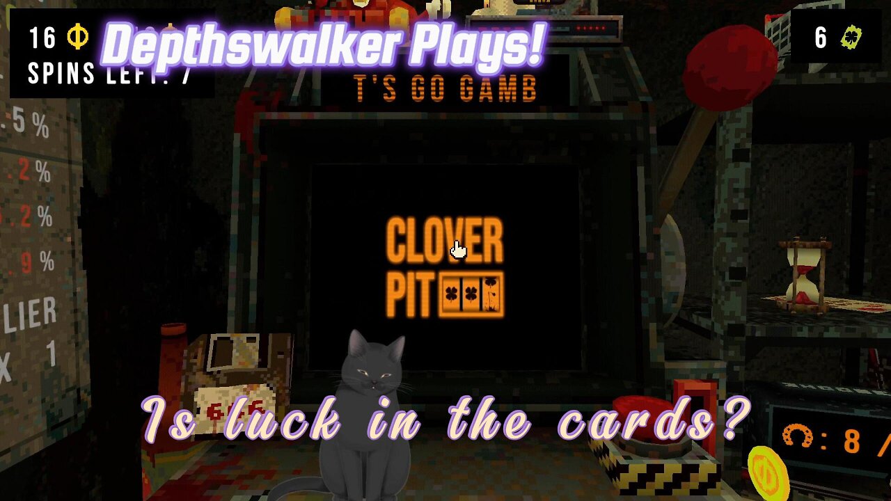 Depthswalker Plays! Cloverpit! Is luck in the cards today?