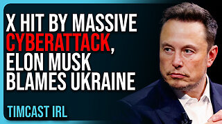 X Hit By MASSIVE Cyberattack, Elon Musk BLAMES Ukraine