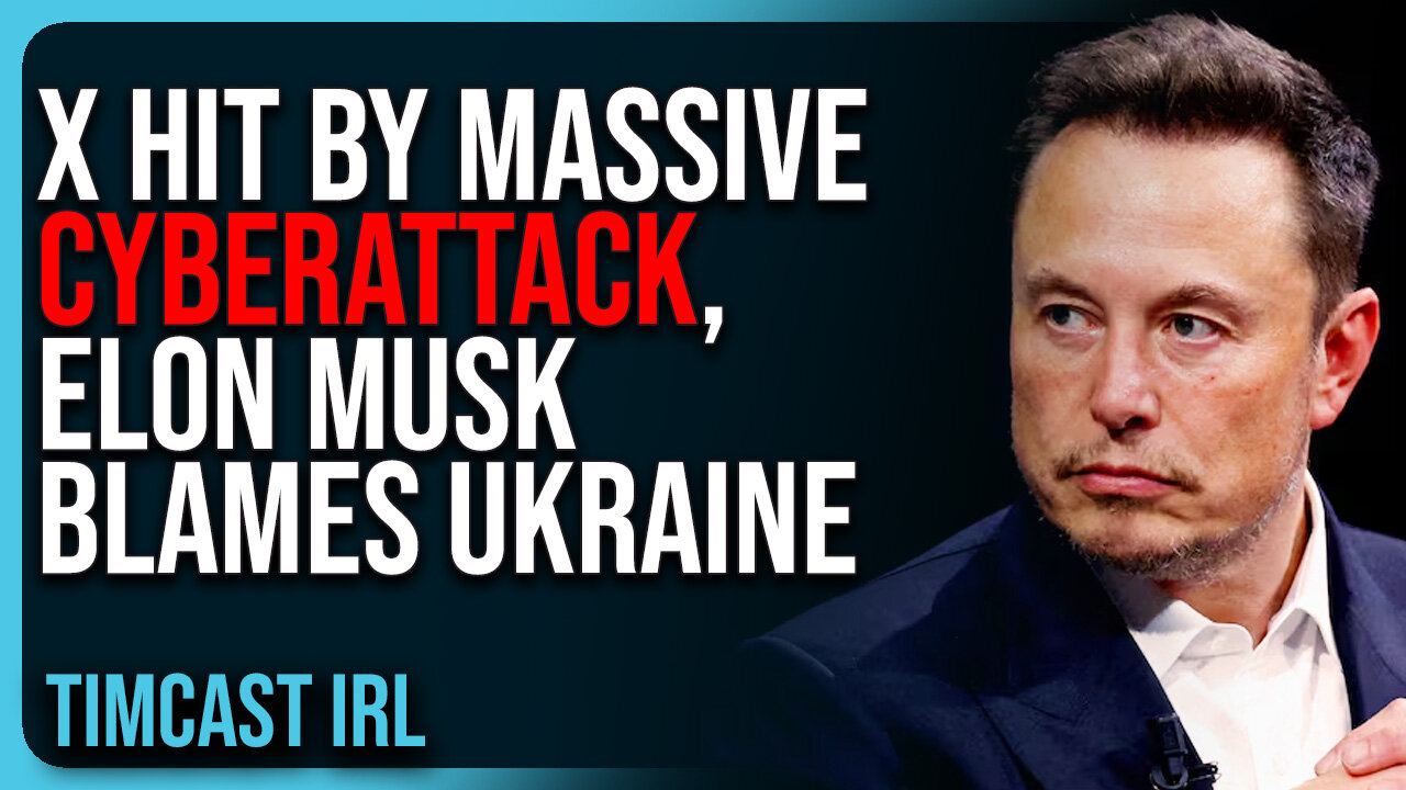 X Hit By MASSIVE Cyberattack, Elon Musk BLAMES Ukraine