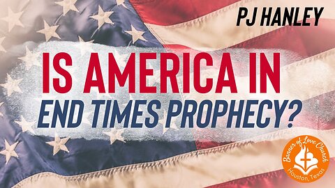 Is America In End Times Prophecy? - PJ Hanley - January 4th, 2026