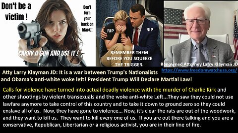Atty Larry Klayman JD: It is a war between Trump's Nationalists and Obama's anti-white woke left! President Trump Will Declare Martial Law!