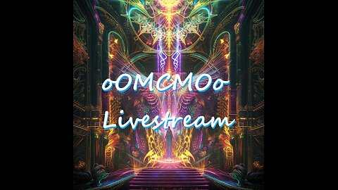 oOMCMOo Livestream 🔥🔥🔥